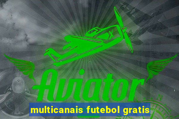 multicanais futebol gratis